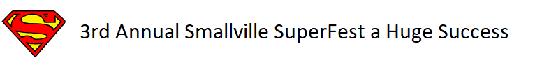 3rd Annual Smallville SuperFest a Huge Success